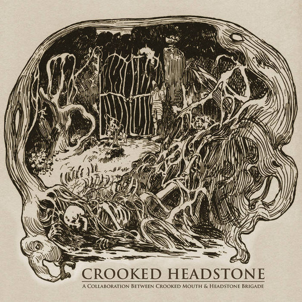 CROOKED MOUTH & HEADSTONE BRIGADE: Crooked Headstone (CD 2021)
